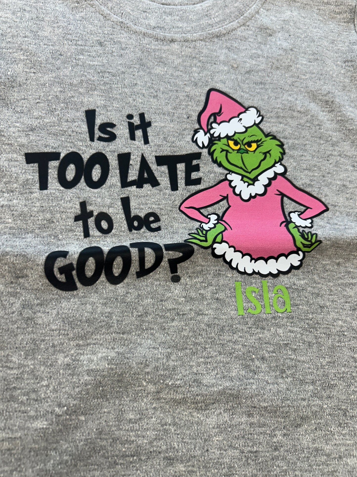 Is it Too late Grinch Design personalised childs T-shirt